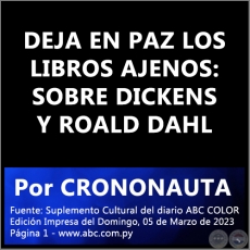 DEJA EN PAZ LOS LIBROS AJENOS: SOBRE DICKENS Y ROALD DAHL - Por CRONONAUTA - Domingo, 05 de Marzo de 2023